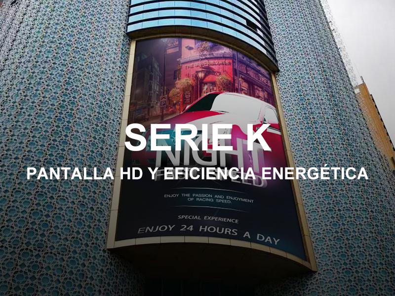 Serie K: pantalla HD y eficiencia energética